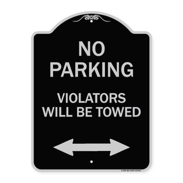 Signmission Parking Violators Will Towed W/ Bidirectional Arrow Heavy-Gauge Alum Sign, 24" x 18", BS-1824-23349 A-DES-BS-1824-23349 - main